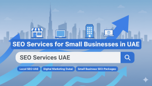 SEO services for small businesses in the UAE helping local companies grow online